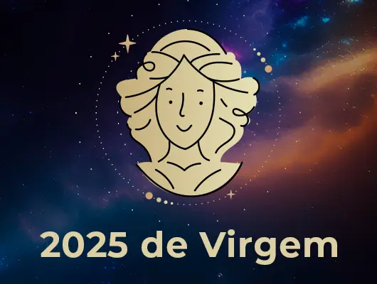 Horóscopo de Virgem 2025: Amor, Sexo, Trabalho e Saúde