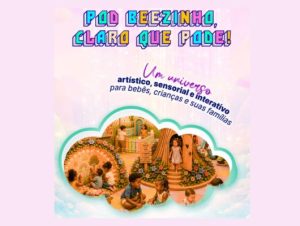 Pod Beezinho com programação  gratuita a primeira infância no BSB 27/ 28 e 04 e 05/07